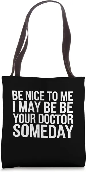 Doctor Funny Medical Student Graduation Gift Someday Doctor Tote Bag