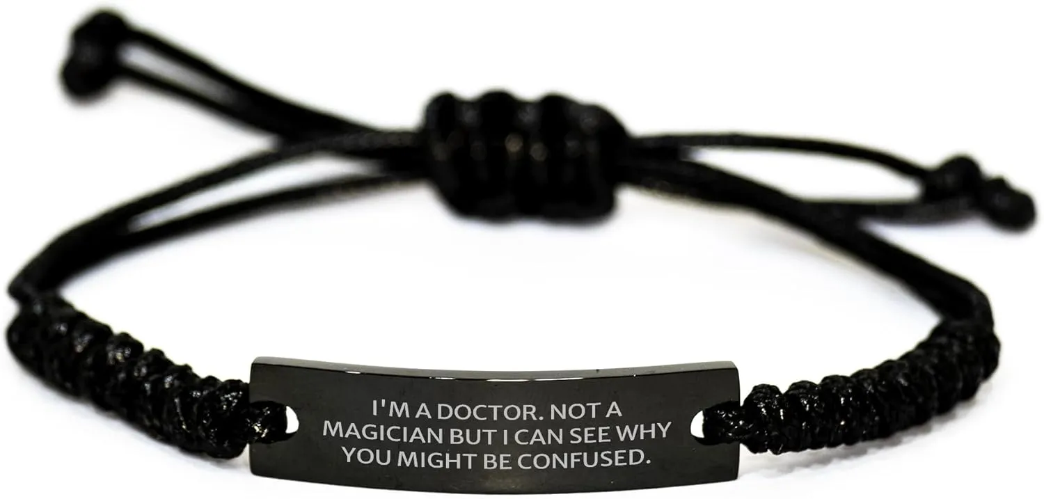 Funny Quote Doctor Rope Bracelet Birthday Unique Gifts from Friends for Doctors, Black Stainless Steel Engraved Rope Adjustable to 9.84 inches, Unique Medical Professional Gift